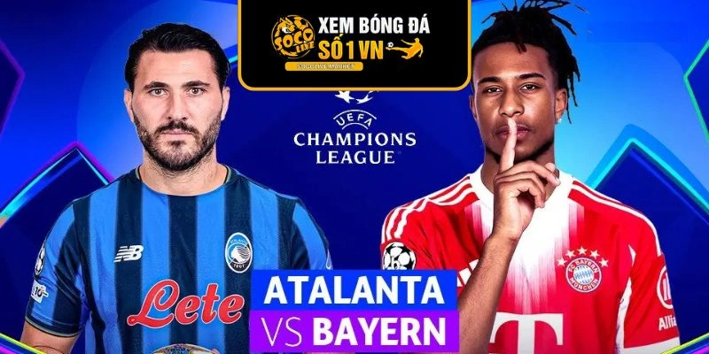 nhận định trận bóng giữa Bayern và Atalanta ngày 19/3