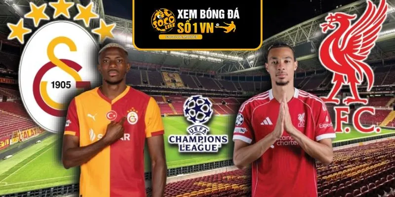 nhận định trận bóng giữa Liverpool và Galatasaray 19/3